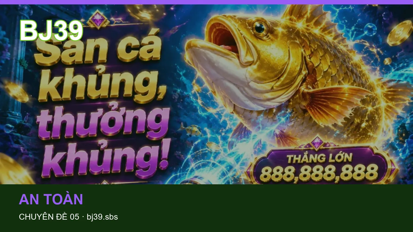 Đối chiếu nguồn và thời điểm cập nhật trong Slot của BJ39
